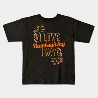 Feathers Leaves I Love Thanksgiving Day Kids T-Shirt